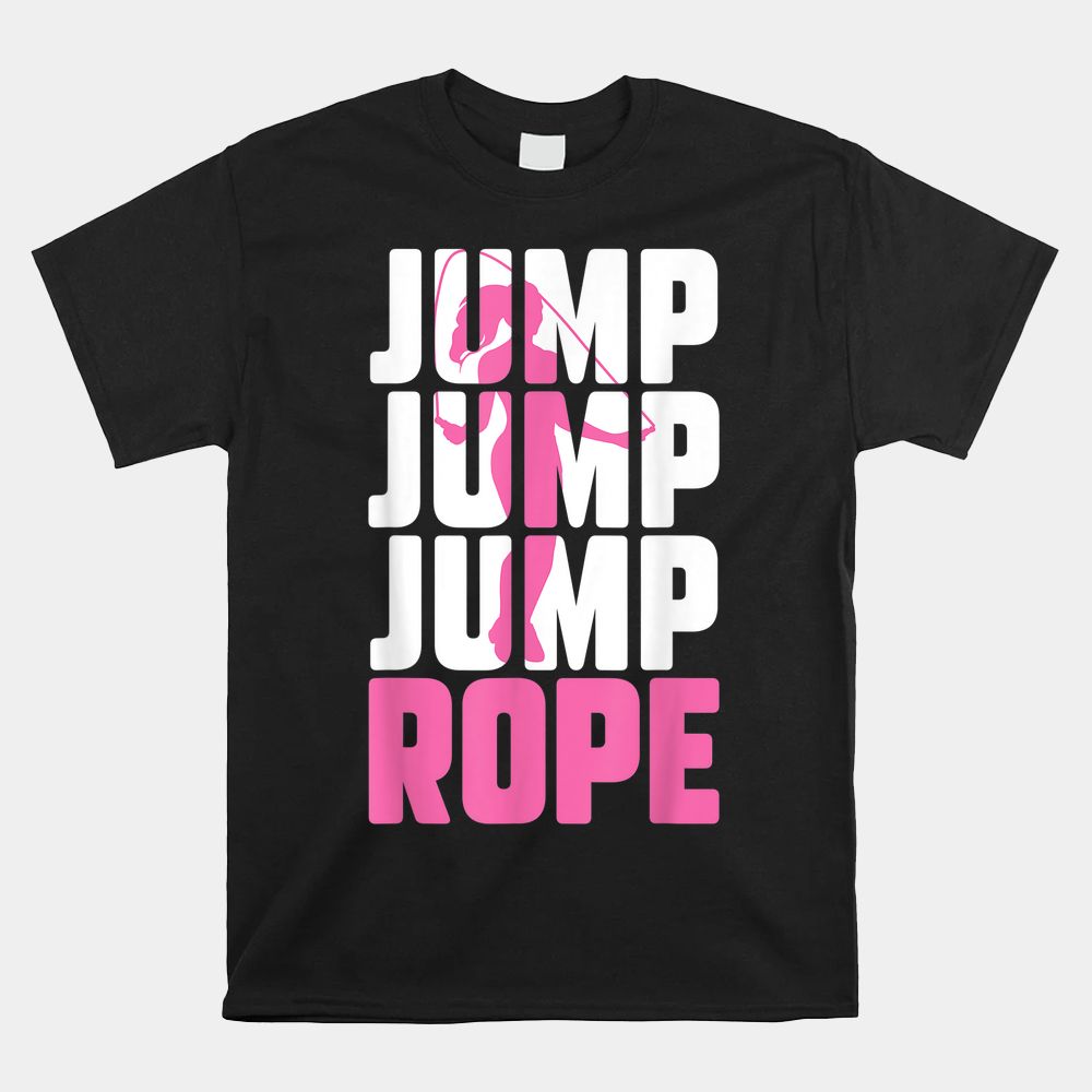 Jump Rope Girl Shirt Skipping Rope Fitness Rope Jumping Shirt