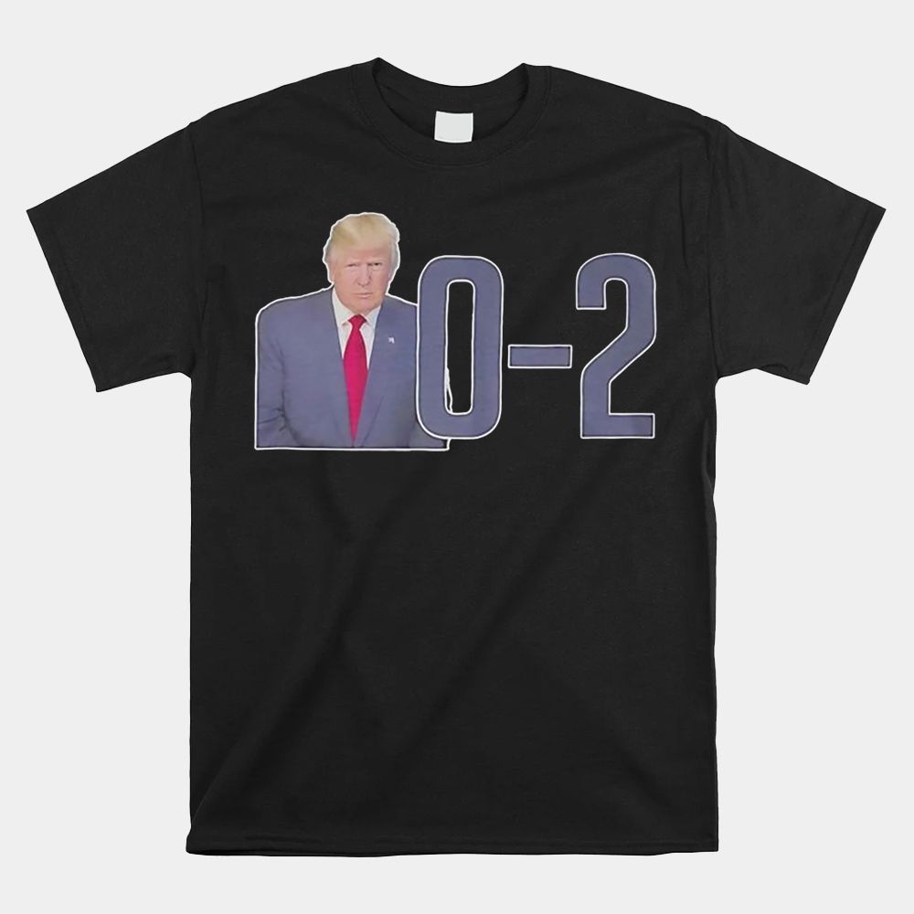 Trump Assassination Attempt Zero For Two 0 2 Shirt