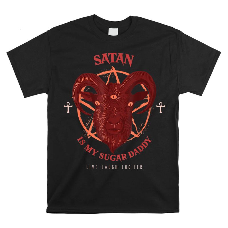 Satan Is My Sugar Daddy Shirt Live Love Lucifer Shirt