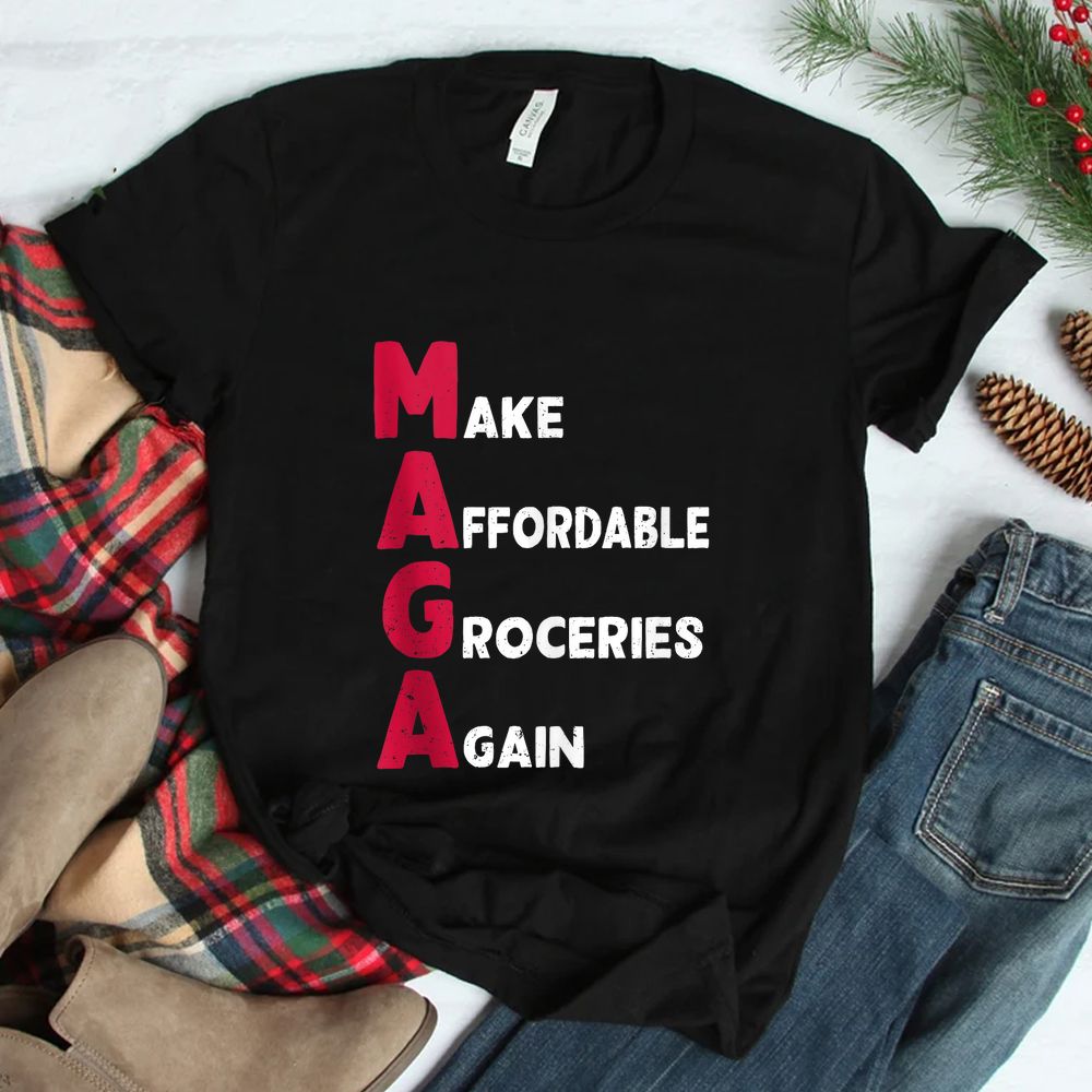 Make Affordable Groceries Again Shirt